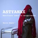 Imagen Astyanax / Manifiesto sobre la aniquilación